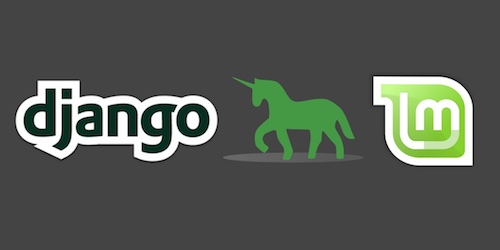 Django, Green Unicorn 和 Linux Mint logos，版权归各自所有者所有。